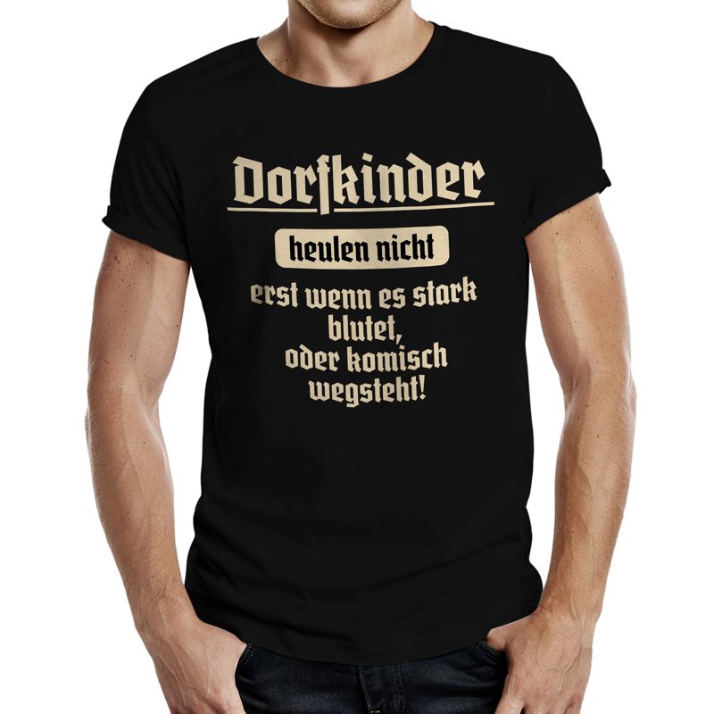 Fun T-Shirt - Dorfkinder heulen nicht
