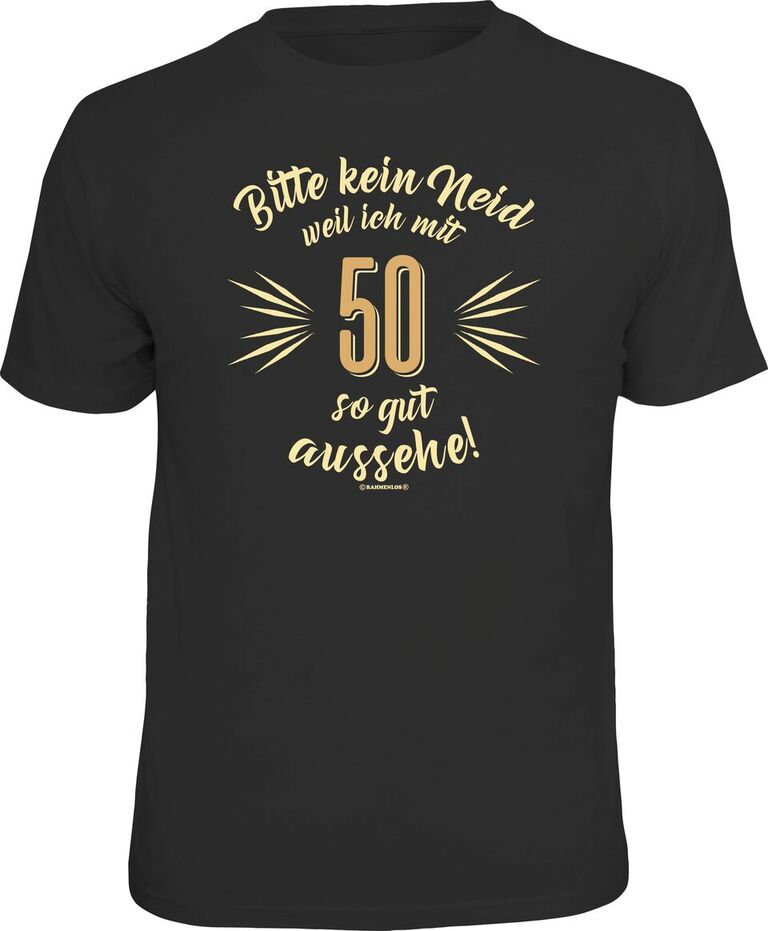 Fun T-Shirt - Geburtstag - Bitte kein Neid, weil ich mit 50 so gut aussehe!