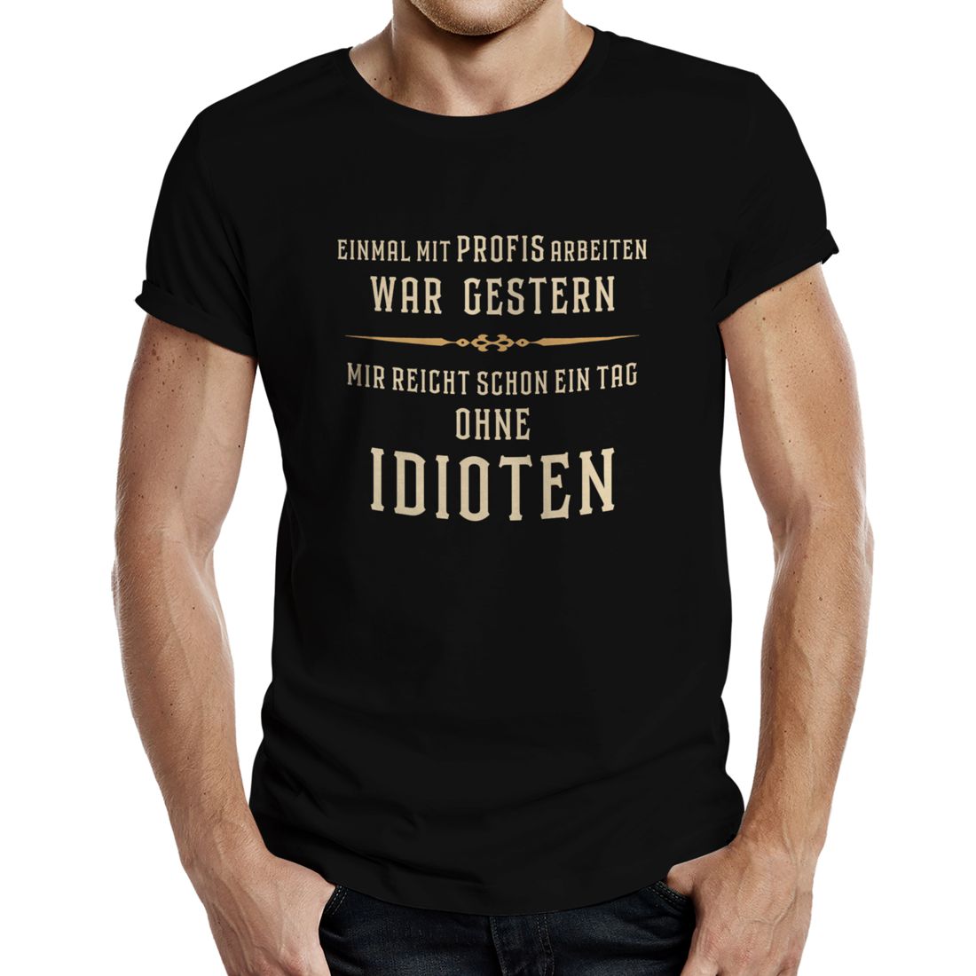Fun T-Shirt - Mit Profis arbeiten