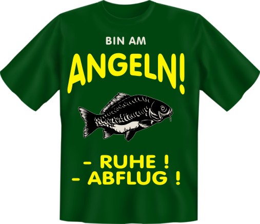 Fun T-Shirt - Angeln - Bin am Angeln